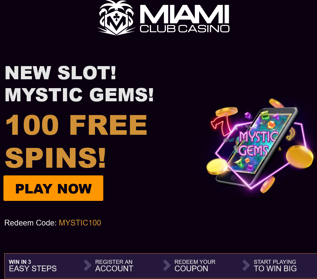 Miami
                                    Club Mystic Gems 100 Spins
